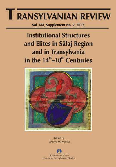 STRUCTURI INSTITU�IONALE �I ELITE DIN �ARA SILVANIEI �N SECOLELE XIV�XVII.
